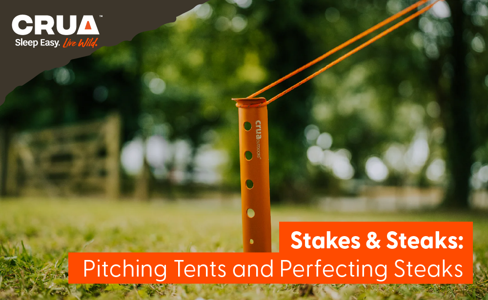 Stakes & Steaks | Pitching Tents and Perfecting Steaks